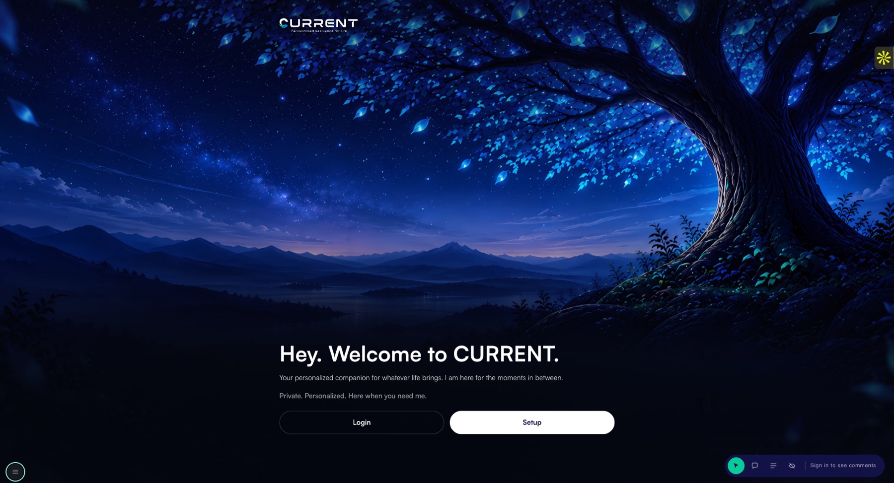 The final CURRENT welcome screen: a glowing blue tree over a night landscape, the line “Hey. Welcome to CURRENT.” in Satoshi, and Login and Setup buttons.