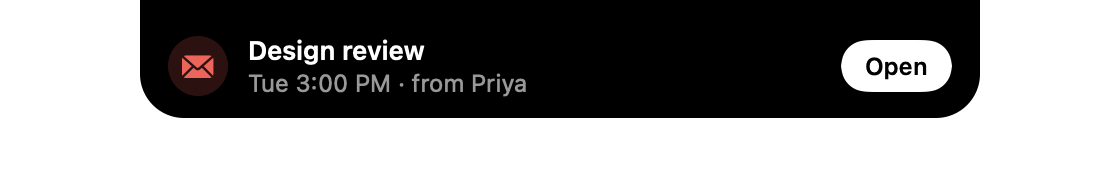 An invitation alert: Design review, Tue 3:00 PM, from Priya, with an Open button.
